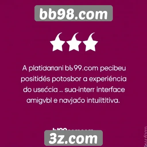Experiência do usuário em bb98.com é avaliada positivamente